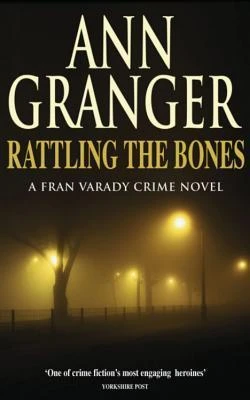 Ann Granger / Rattling the Bones