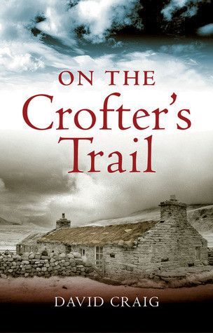 David Craig / On the Crofters' Trail