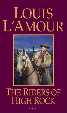 Louis L'Amour / The Riders of High Rock