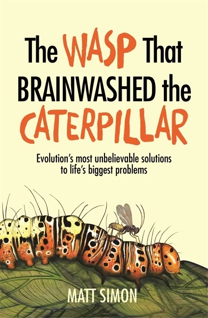 Matt Simon / The Wasp That Brainwashed the Caterpillar
