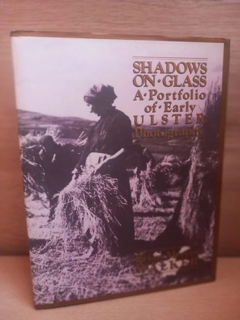 Brian Mercer Walker - Shadows on Glass : A Portfolio of Early Ulster - HB - 1977