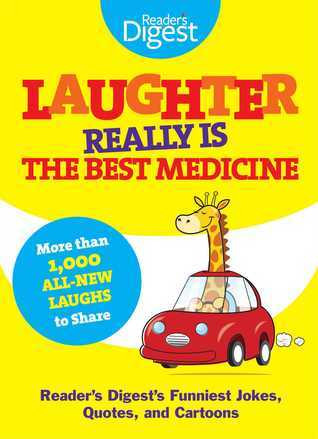 Reader's Digest Association / Laughter Really Is The Best Medicine