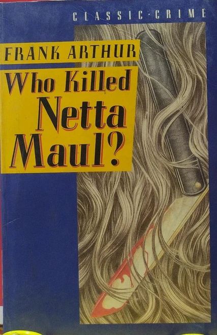 Frank Arthur / Who Called Netta Maul?
