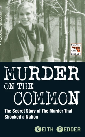 Keith Pedder / Murder on the Common