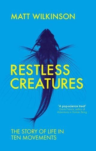 Matt Wilkinson / Restless Creatures