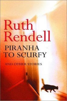 Ruth Rendell / Piranha to Scurfy (Large Paperback)
