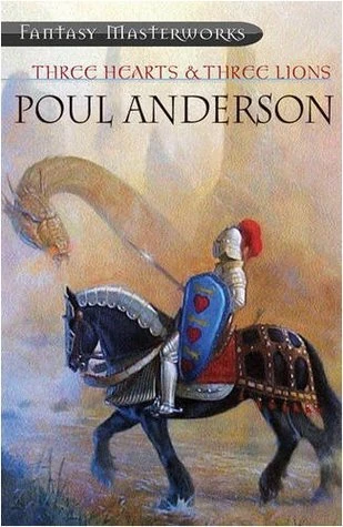 Poul Anderson / Three Hearts and Three Lions