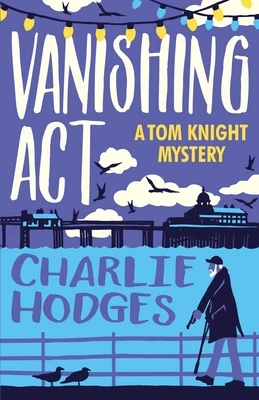 Charlie Hodges / Vanishing act