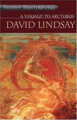David Lindsay / A Voyage to Arcturus