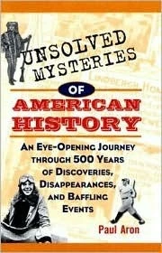 Paul Aron / Unsolved Mysteries of American History (Large Paperback)