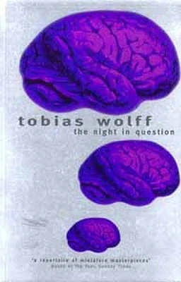 Tobias Wolff / The Night in Question