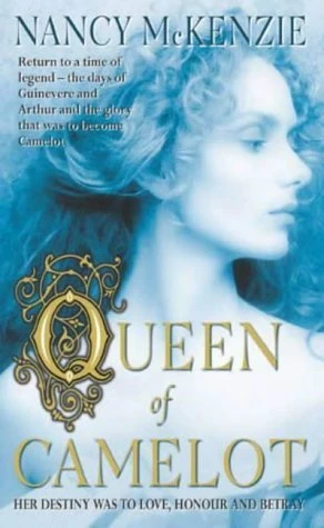 Nancy McKenzie / Queen of Camelot