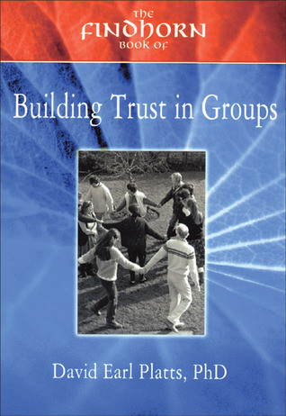 David Earl Platts / Building Trust in Groups