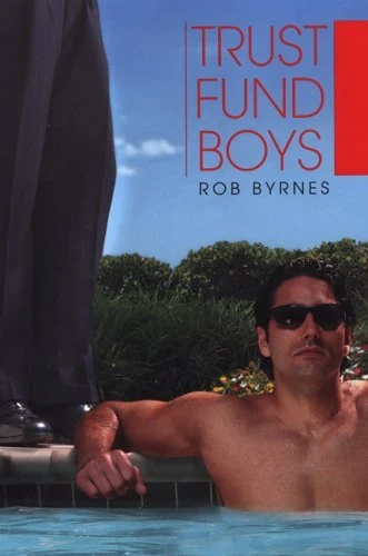 Rob Byrnes / Trust Fund Boys (Large Paperback)