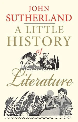 John Sutherland / A Little History of Literature (Large Paperback)