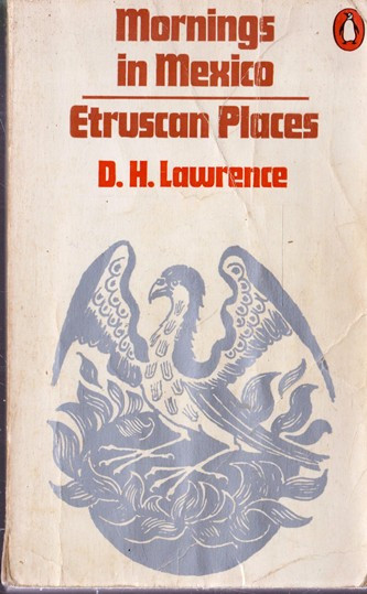 D.H. Lawrence / Mornings in Mexico / Etruscan Places (Vintage Paperback)