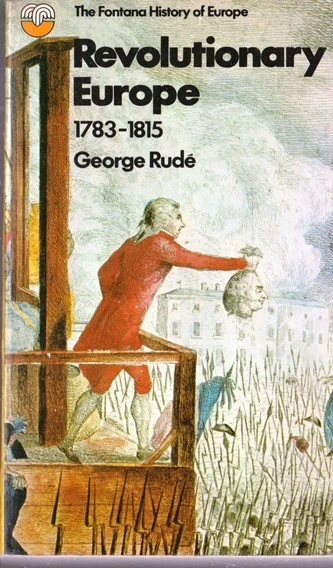 George Rude / Revolutionary Europe 1783 - 1815 (Vintage Paperback)