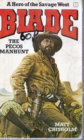 Matt Chisholm / Blade: The Pecos Manhunt (Vintage Paperback)