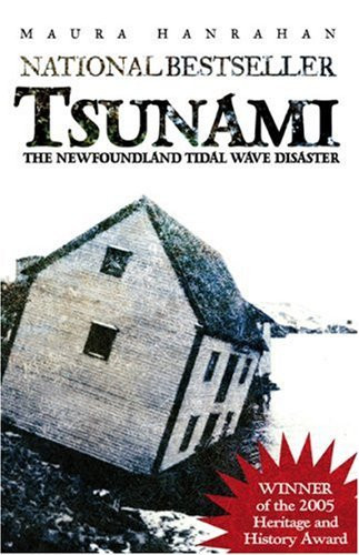 Maura Hanrahan / Tsunami - The Newfoundland Tidal Wave Disaster of 1929 (Large Paperback)