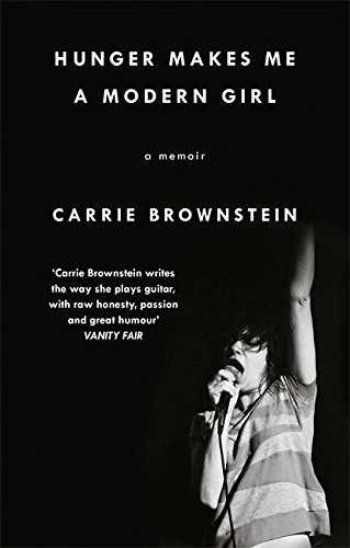 Carrie Brownstein / Hunger Makes Me a Modern Girl