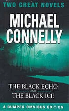Michael Connelly / The Black Echo | The Black Ice