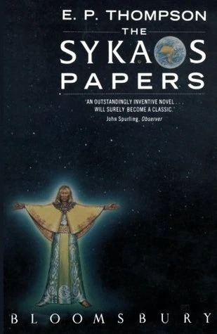 E.P. Thompson / The Sykaos Papers