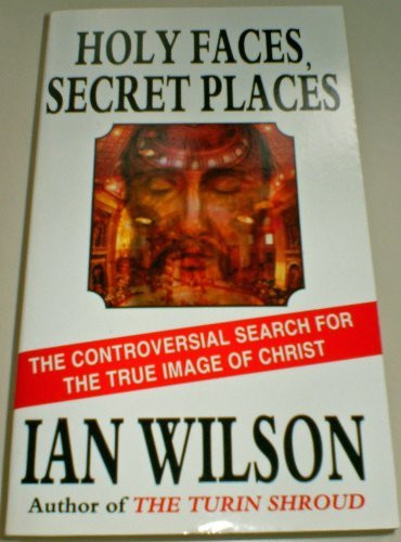 Ian Wilson / Holy Faces, Secret Places
