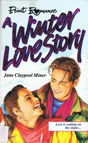 Jane Claypool Miner / A Winter Love Story