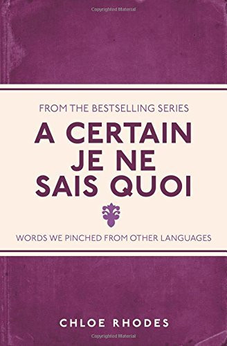 Chloe Rhodes / A Certain 'Je Ne Sais Quoi