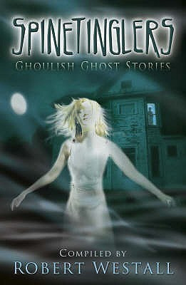 Robert Westall / Ghoulish Ghost Stories