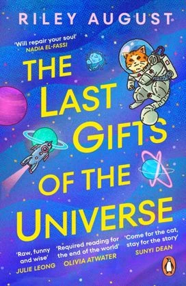 Riley August / The Last Gifts of the Universe