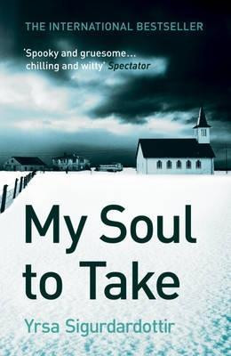 Yrsa Sigurdardottir / My Soul To Take