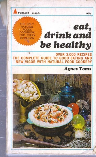 Agnes Toms / Eat, Drink and be Healthy (Vintage Paperback)