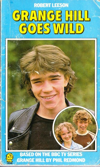Robert Leeson / Grange Hill Goes Wild. (Vintage Paperback).