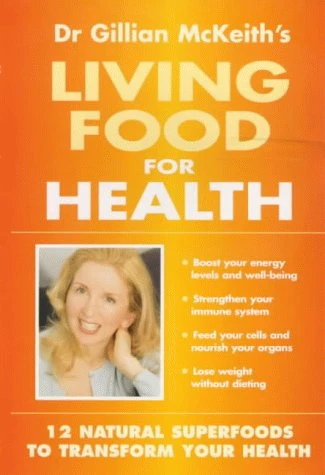Gillian McKeith / Living Food For Health