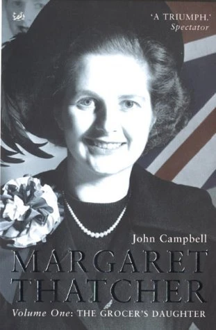 John Campbell / Margaret Thatcher, Vol. 1