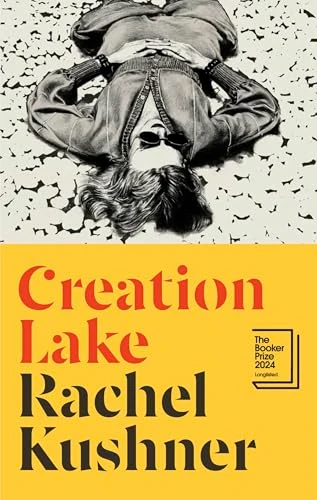 Rachel Kushner / Creation Lake (Large Paperback)