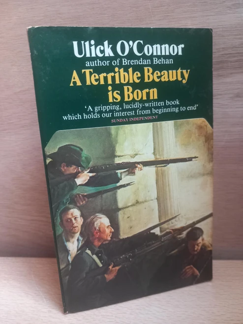 Ulick O'Connor - A Terrible Beauty is Born : The Irish Troubles 1912-1922 - PB - 1985 (Originally 1975)