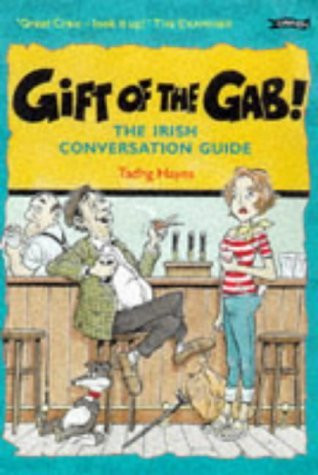 Tadhg Hayes / Gift of the Gab!