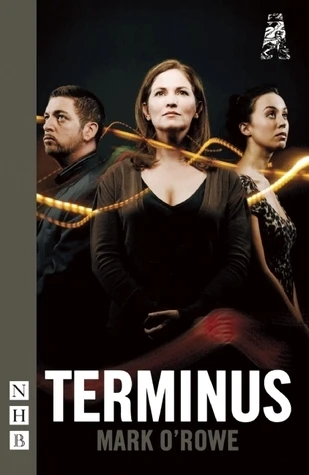 Mark O'Rowe / Terminus