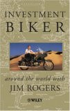Jim Rogers / Investment Biker