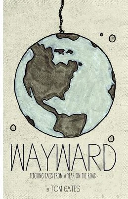 Tom Gates / Wayward