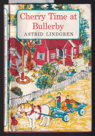 Astrid Lindgren / Cherry Time at Bullerby