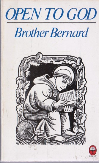 Brother Bernard / Open to God