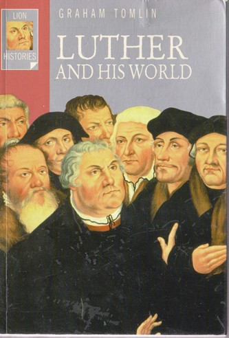 Graham Tomlin / Luther and his world