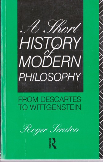 Roger Scruton / A Short History of Modern Philosophy