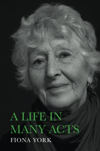 Fiona York / A Life in Many Acts (Large Paperback)