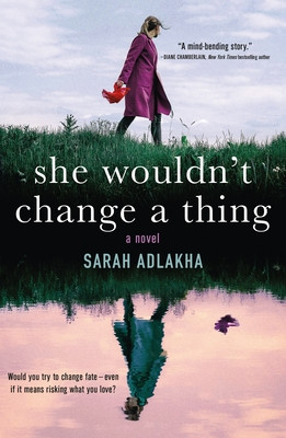 Sarah Adlakha / She Wouldn't Change a Thing (Large Paperback)