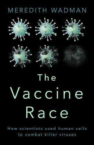 Meredith Wadman / The Vaccine Race (Large Paperback)