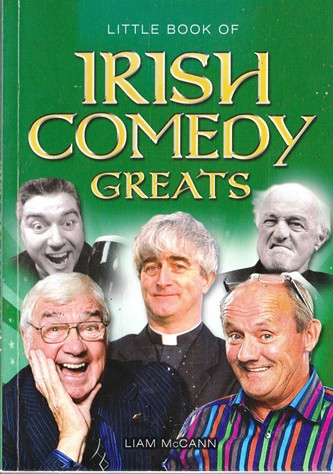 Liam McCann / Little Book of Irish Comedy Greats